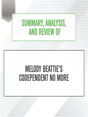 cover image of Summary, Analysis, and Review of Melody Beattie's Codependent No More